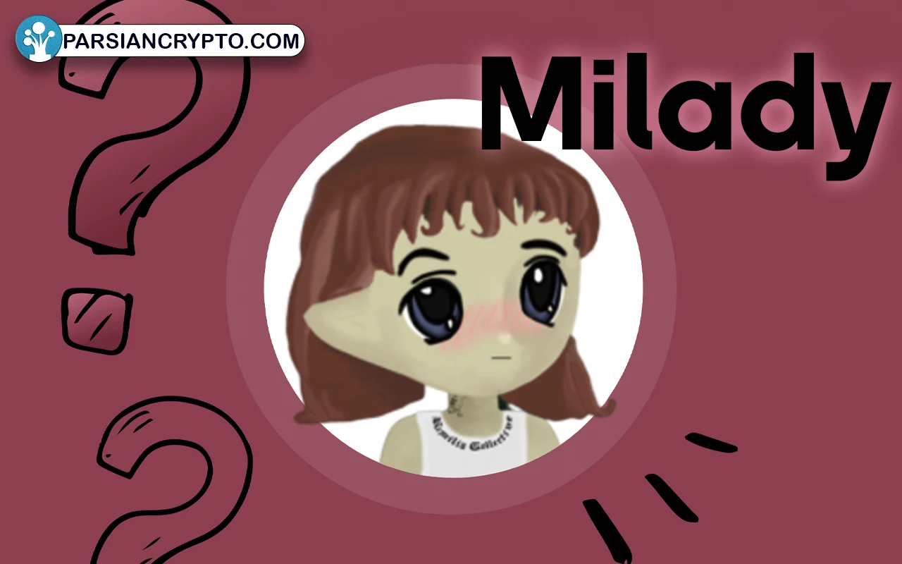 ارز دیجیتال Milady چیست؟